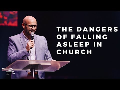 THE DANGER OF FALLING ASLEEP IN CHURCH