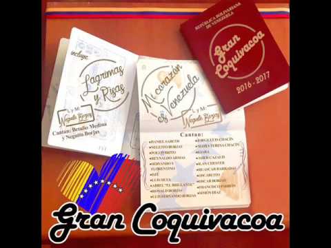 Mi Corazón es Venezuela -  Gran Coquivacoa 2016-2017