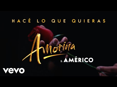 Amorina, Américo - Hacé Lo Que Quieras (Official Video)