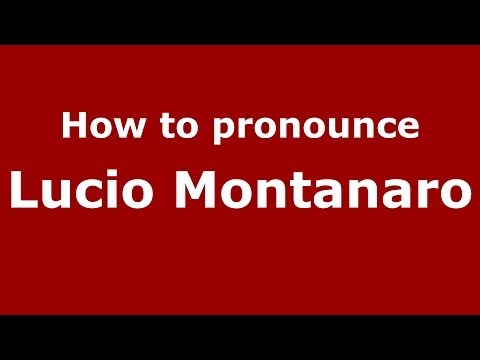 How to pronounce Lucio Montanaro (Italian/Italy)  - PronounceNames.com