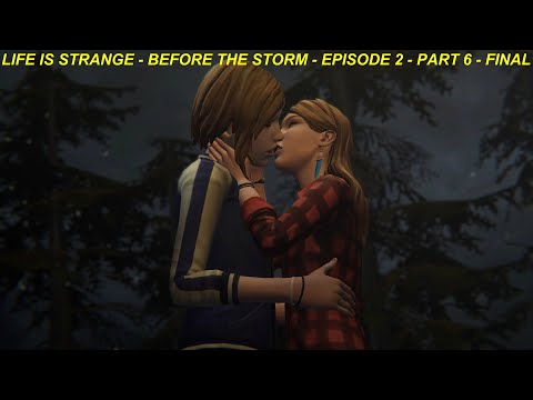 LIFE IS STRANGE - BEFORE THE STORM - EPISODE 2 - PART 6 - FINAL