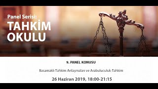 9. Panel - Basamaklı Tahkim Anlaşmaları ve Arabuluculuk-Tahkim