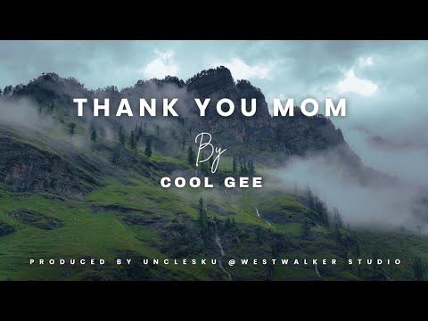 Cool Gee _Thank You Mom (Official Music)