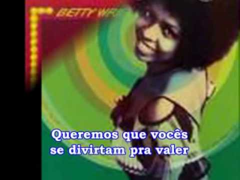 Betty Wright  - Tonight is the Night (TRADUÇÃO)