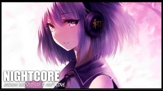 Nightcore | Jason Derulo - If It Ain&#39;t Love