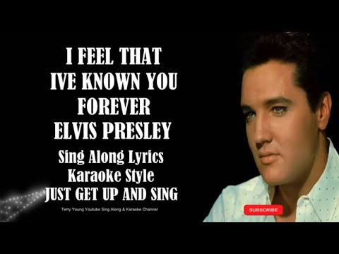 I Feel That Ive Known You Forever - Elvis Presley