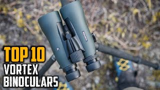 Best Vortex Binoculars in 2024 (Top 10 Picks)