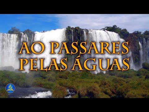 Hinário Adventista 367 - AO PASSARES PELAS ÁGUAS