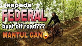 preview picture of video 'FEDERAL BUAT OFF ROAD pakai ban 700c MANTUL GAN '