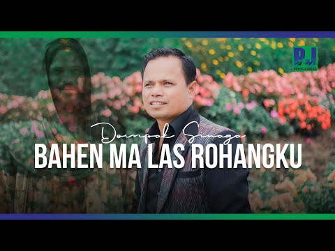 DOMPAK SINAGA - BAHEN MA LAS ROHANGKU (OFFICIAL VIDEO)