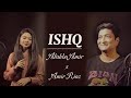 Ishq Official Music Video Alishba Amir Amir Riaz