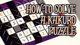 How to Solve Kakuro Puzzles (Beginner Tutorial) | Gotcha Puzzle