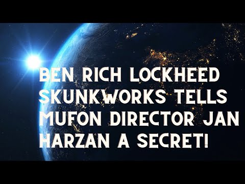 Ben Rich Lockheed Skunkworks tells MUFON Director Jan Harzan a Secret!