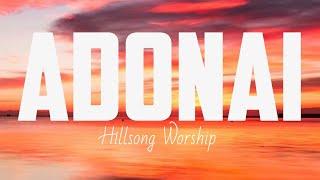 Hillsong Worship - Adonai (Lyrics)