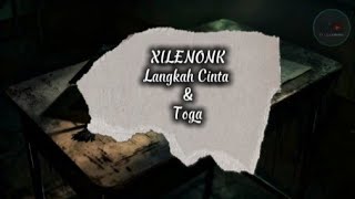 Download lagu Langkah Cinta & Toga - Xilenonk mp3 Download lagu Langkah Cinta & Toga - Xilenonk mp3