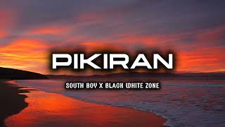 Download lagu PIKIRAN - SOUTH BOY X BLACK WHITE ZONE mp3