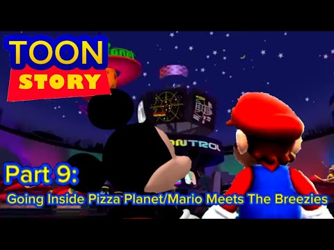 TOON STORY Part 9: Going Inside Pizza Planet/Mario Meets The Breezies