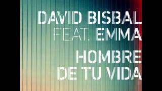 David Bisbal Feat Emma - Hombre De Tu Vida