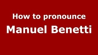 How to pronounce Manuel Benetti