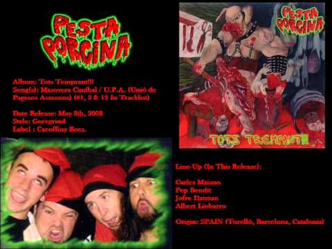 PESTA PORCINA - Masovera Caníbal / U.P.A. / Tragedy At The Rail-Way Station / Best Brutal Songs 3