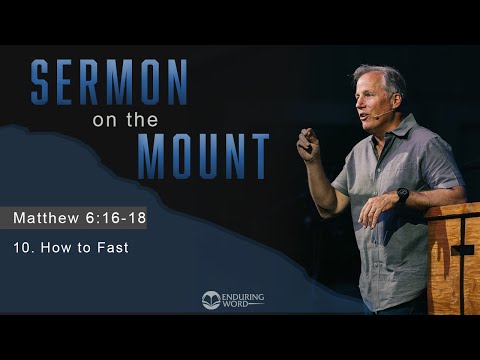 How To Fast: Matthew 6:16-18