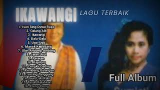 Download lagu IKAWANGI - FULL ALBUM PILIHAN LAGU TERBAIK mp3 Download lagu IKAWANGI - FULL ALBUM PILIHAN LAGU TERBAIK mp3