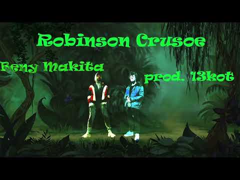 Beny Makita - Robinson Crusoe prod. 13kot