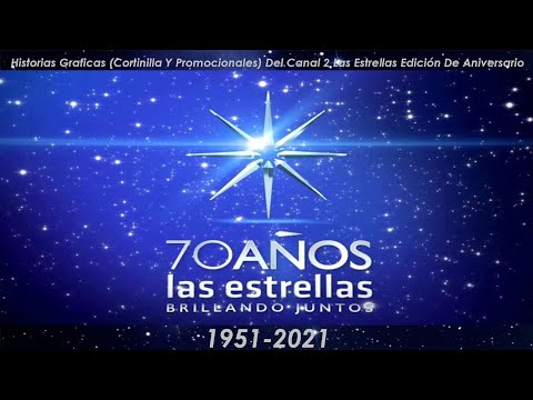 México: Historia Gráfica (Cortinillas) De "Las Estrellas" Canal 2 (XEW) Desde 1951-2021 V2 Resubido