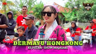 Download lagu DERMAYU HONGKONG VOC. INDAH WATY | KS PUTRA - SHOW MAJASARI BLOK TANASIN INDRAMAYU mp3