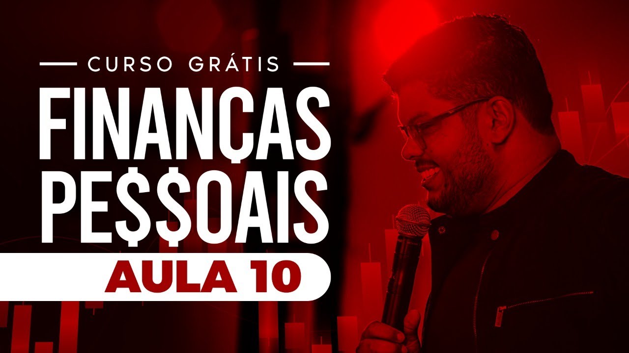 CURSO GRÁTIS FINANÇAS PESSOAIS - 10 - Bolsa de Valores - Como investir (Parte 2)