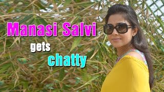 Manasi Salvi gets chatty video