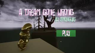 a Dream Gone Wrong