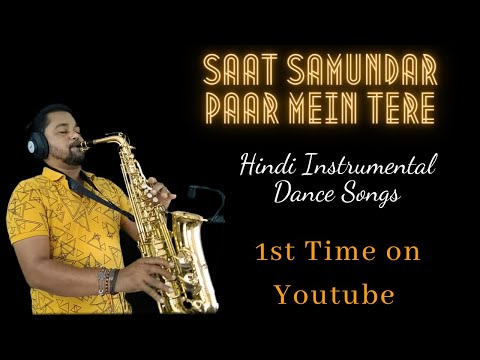 Saat Samundar Paar Instrumental Song | Best Saxophone Cover 2022 | Hindi Instrumental Dance Songs