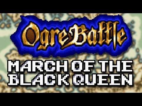 Ogre Battle: The March of the Black Queen - Overlooked SNES Gem - Casp