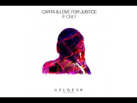 Carta & Love For Justice - If Only