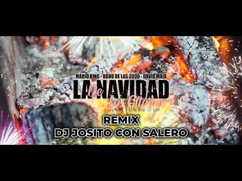 El Bobo De Las 3000 & Mario King & Davi Maia - Navidad - Remix Dj Josito Con Salero🔥