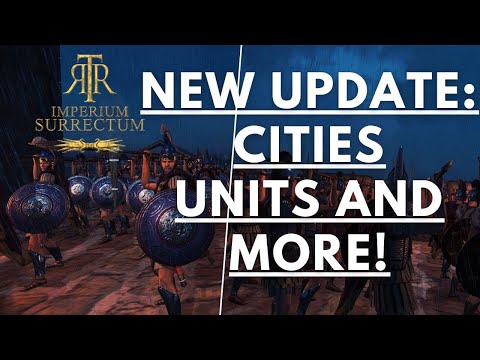 RTR Imperium Surrectum: GET HYPED FOR UPDATE 0.5.0! NEW MAPS, CITIES, UNITS AND MORE!