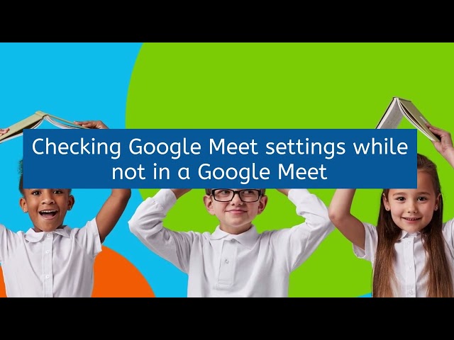 Google Meet Settings