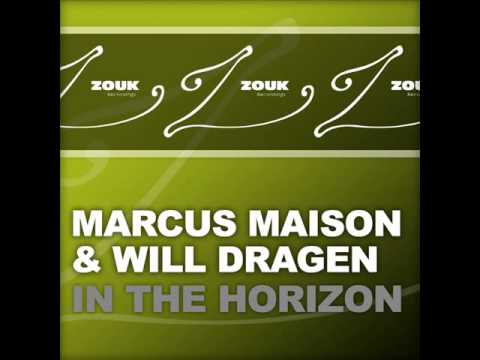 Marcus Maison & Will Dragen   In The Horizon Original Mix