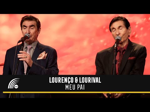 Meu Velho Pai - Lourenço e Lourival