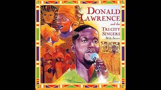 I Am God - Donald Lawrence &amp; the Tri-City Singers