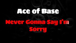Ace of Base - Never Gonna Say I&#39;m Sorry(ENGLISH LYRICS + GREEK TRANSLATION)