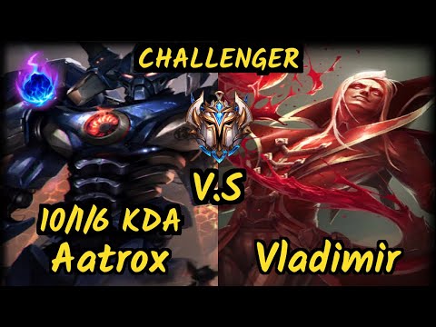 ESG Satorius (AATROX) vs VLADIMIR - 10/1/6 KDA TOP CHALLENGER GAMEPLAY - EUW