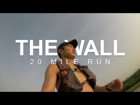 THE WALL - 20 MILE RUN