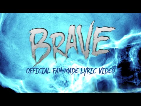 BRAVE (Official Fan-Made Lyric Video) SUMO CYCO