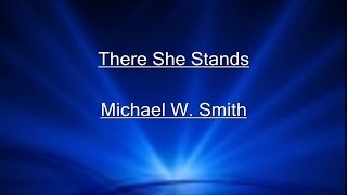 There She Stands Lyrics Video