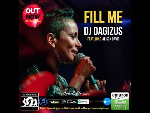 Dj Dagizus- Fill Me ft. Alison David