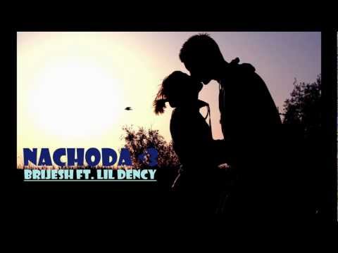 Nachoda Ft. Lil Dency By Brijesh