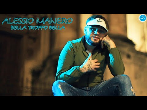 Alessio Manero - Bella troppo bella ( Ufficiale 2022 )