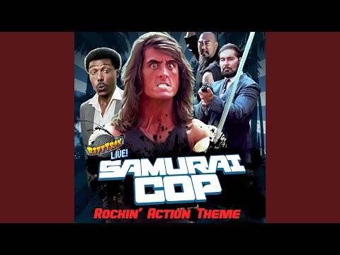 Samurai Cop Rockin' action Theme! (feat. Mystery Science Theater 3000 RiffTrax Live Guys)